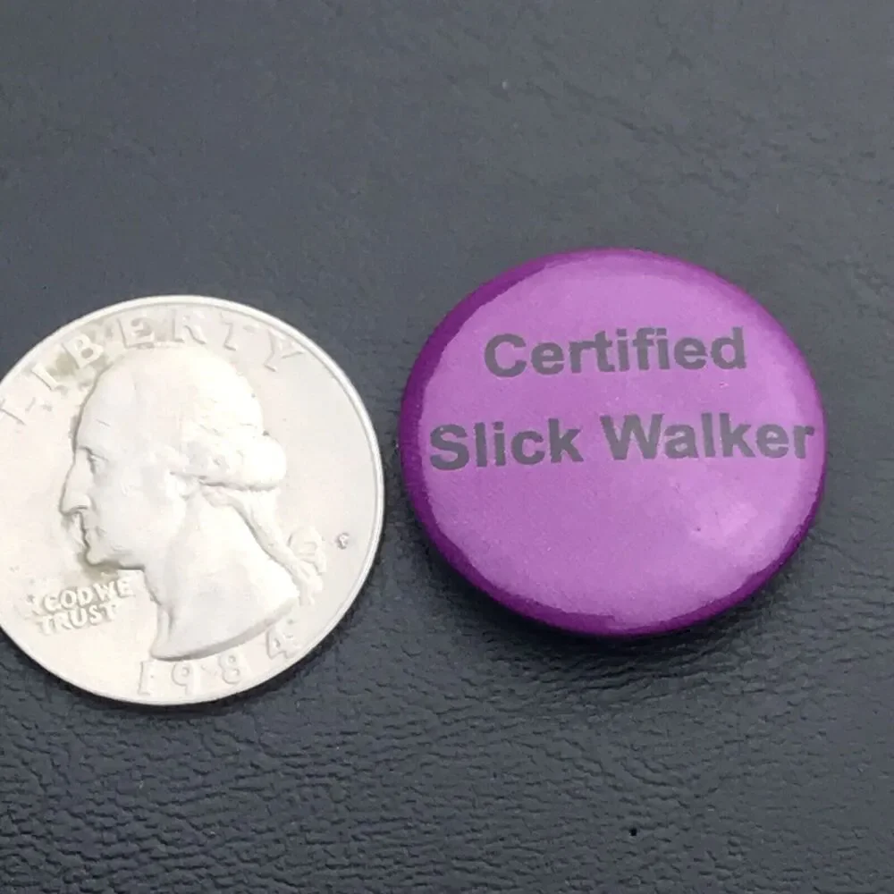 Certified Slick Walker Pin Button Pinback
